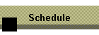 Schedule